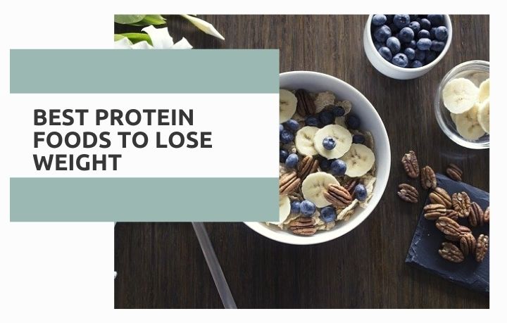 Best Protein Foods to Lose Weight