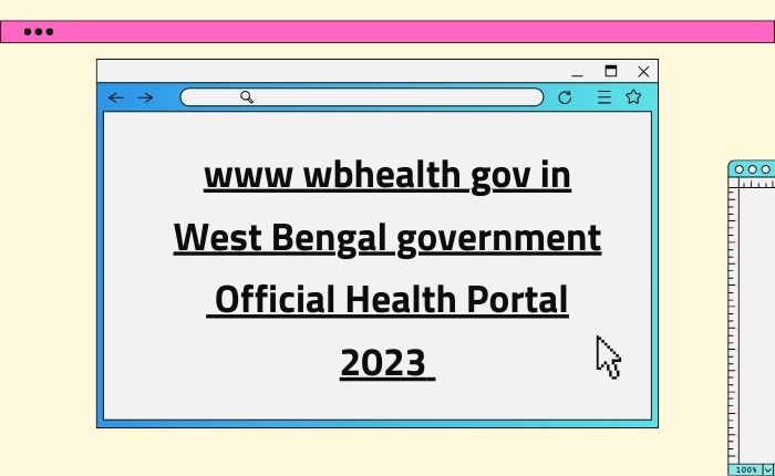 www wbhealth gov in West Bengal government Official Health Portal 2023